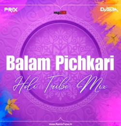 Balam Pichkari (Holi Tribe Mix) - Dj Prix Dj Sam
