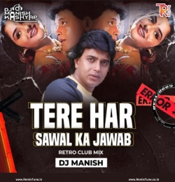 Tere Har Sawal Ka Jawab (Retro Club Mix) Dj Manish