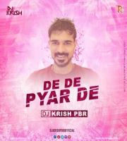DE DE PYAAR DE REMIX - DJ KRISH PBR