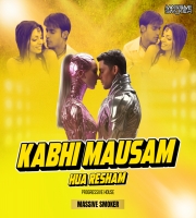 kabhi mausam hua resham - progressive house - MASSIVE SMOKER