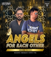 Angels For Each Other Melodic techno Remix Massive Smoker x Vinny Vns