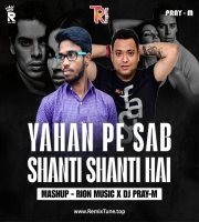 YEH SHEHER HAI (MASHUP) PRAY-M x RION MUSIC