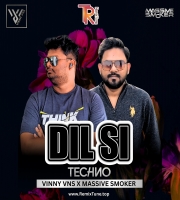 Dil Si Re - Techno- Vinny Vns x Massive Smoker
