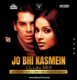 Jo Bhi Kasmein (Club Mix) - UNITED BROTHERS X VINNY VNS X MASSIVE SMOKER