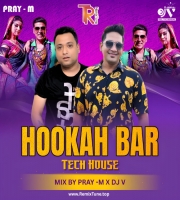 Hookah Bar (Tech House) Mix By Pray-M x Dj V