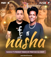 Nasha Ft.Freebot Remix By Pray-M x Dj Deep