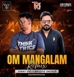 Om Mangalam - Club Mix Vinny Vns x Massive Smoker