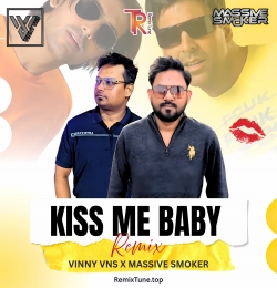 kiss me baby(Desi Club mix) Vinny Vns X Massive Smoker