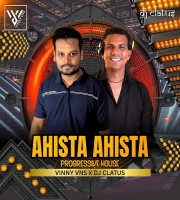 Ahista Ahista - Musarrat Nazir - Progressive House - Vinny Vns X Dj Clatus