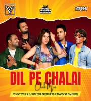 Dil Pe Chalai Churiya Club Mix - Vinny Vns X United Brothers X Massive Smoker