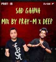Sad Gaana Mix By Pray-M x Deep